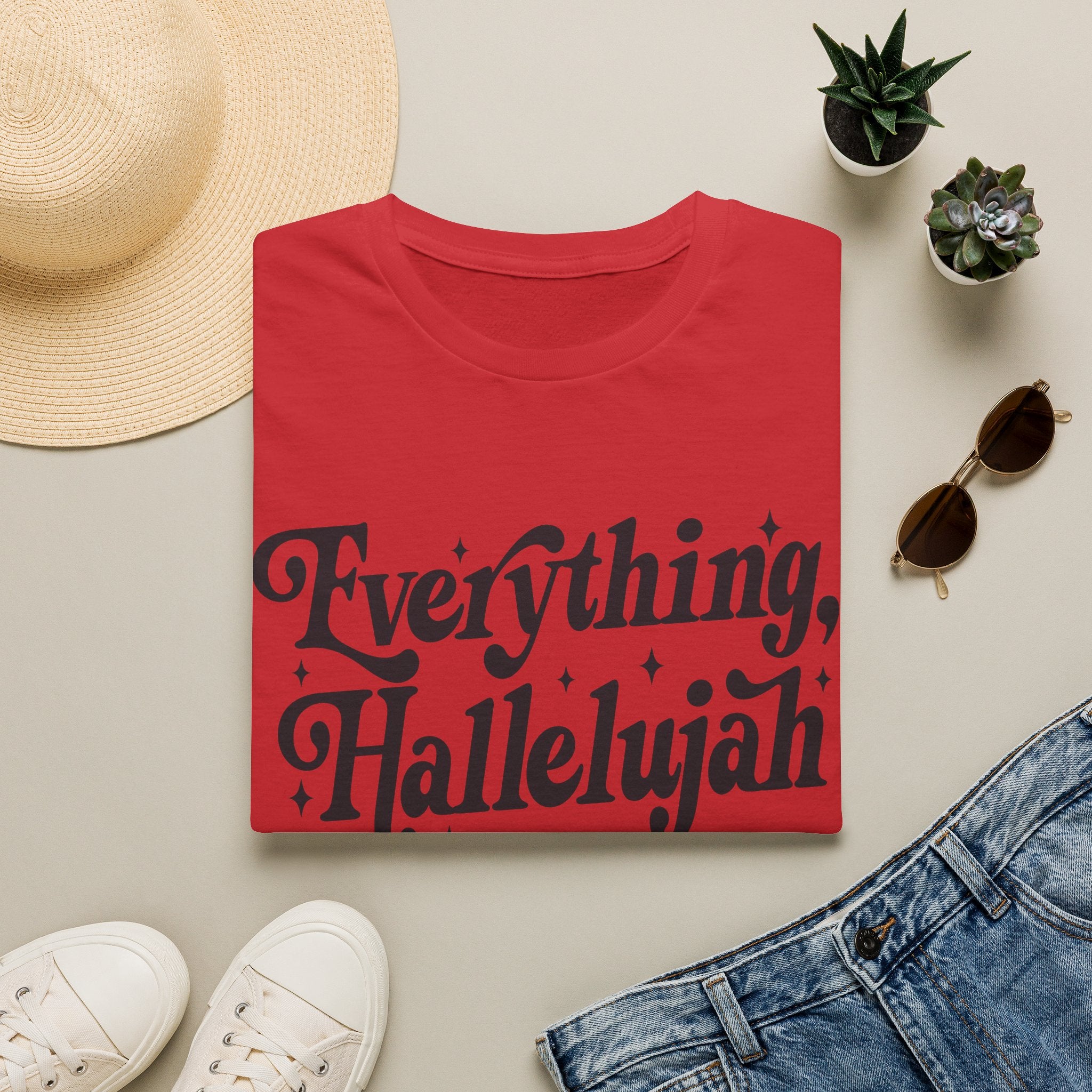 Everything, Hallelujah T-Shirt