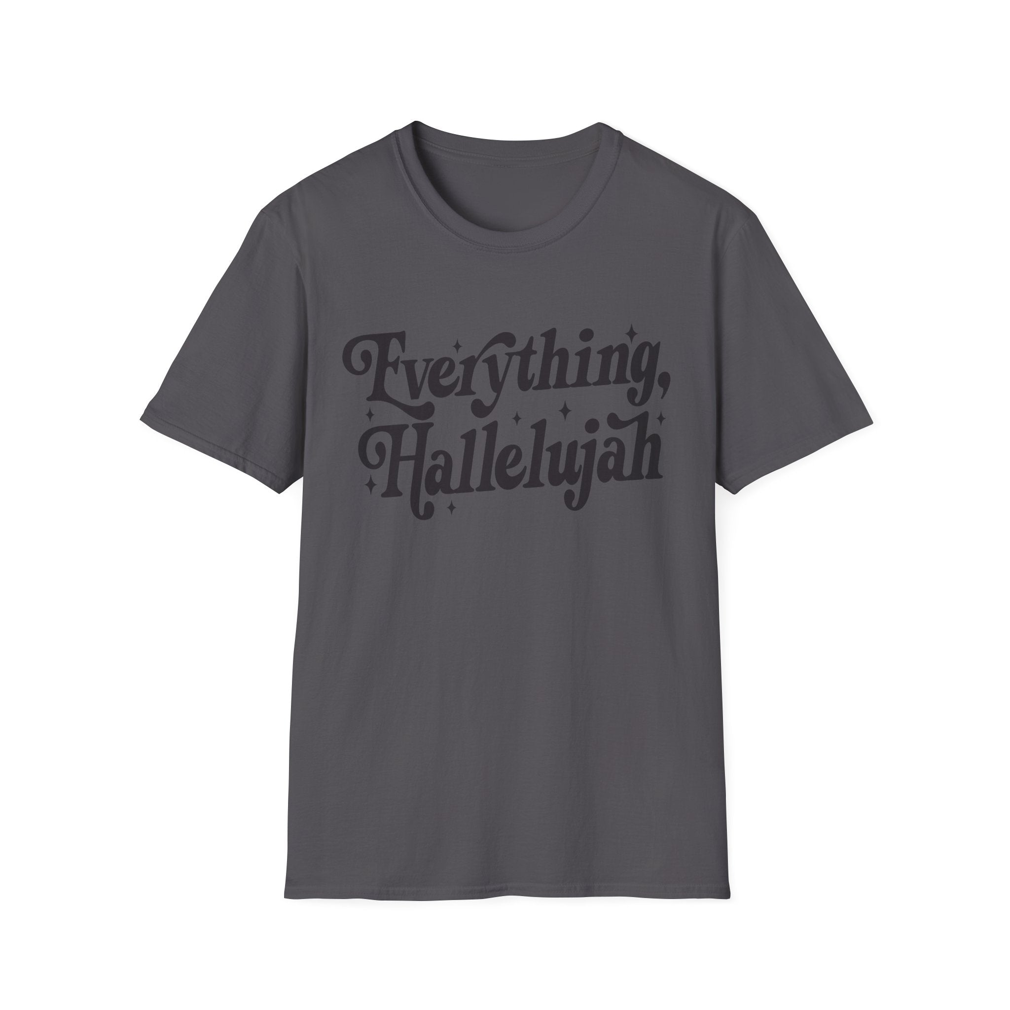 Everything, Hallelujah T-Shirt