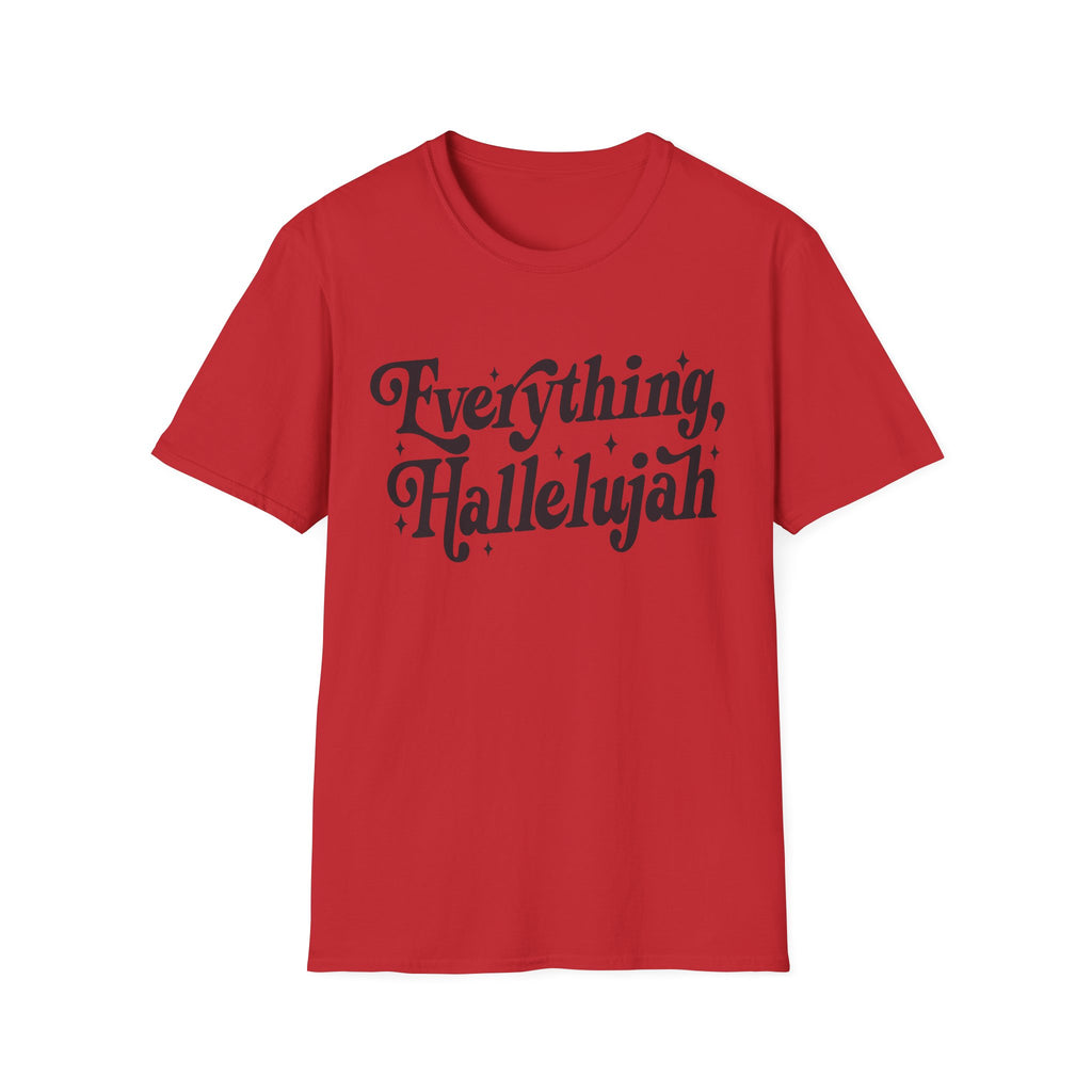Everything, Hallelujah T-Shirt
