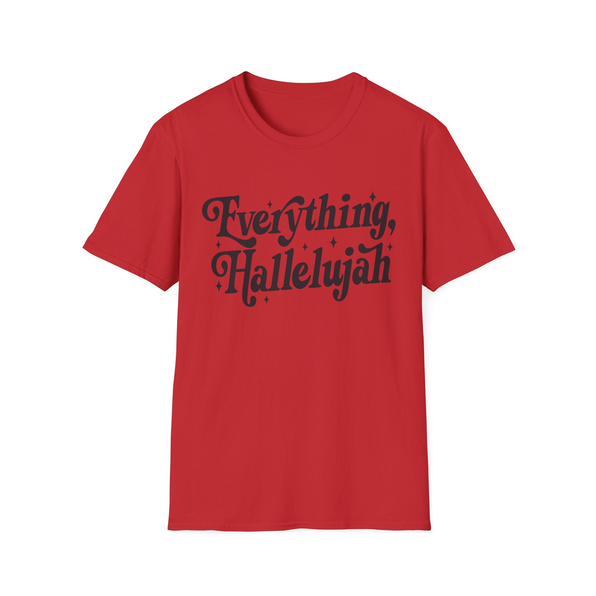 Everything, Hallelujah T-Shirt