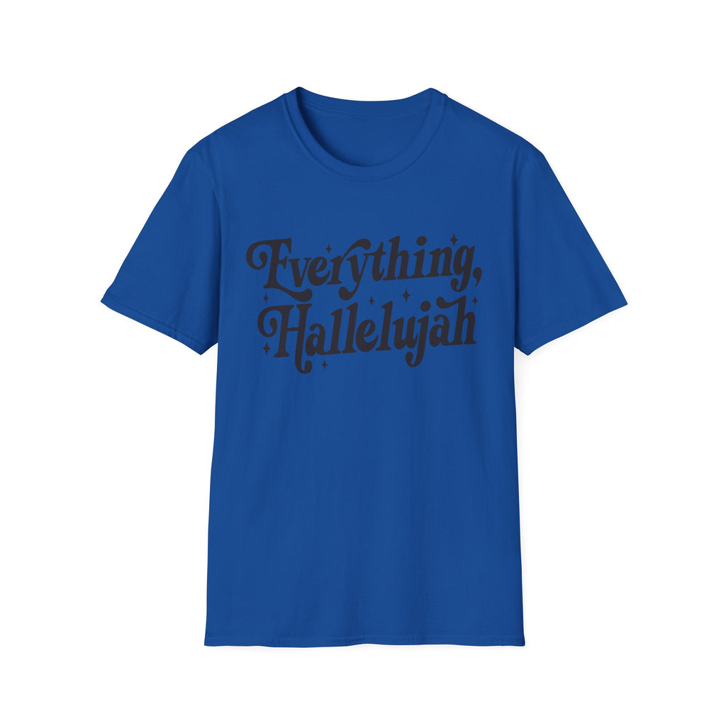 Everything, Hallelujah T-Shirt