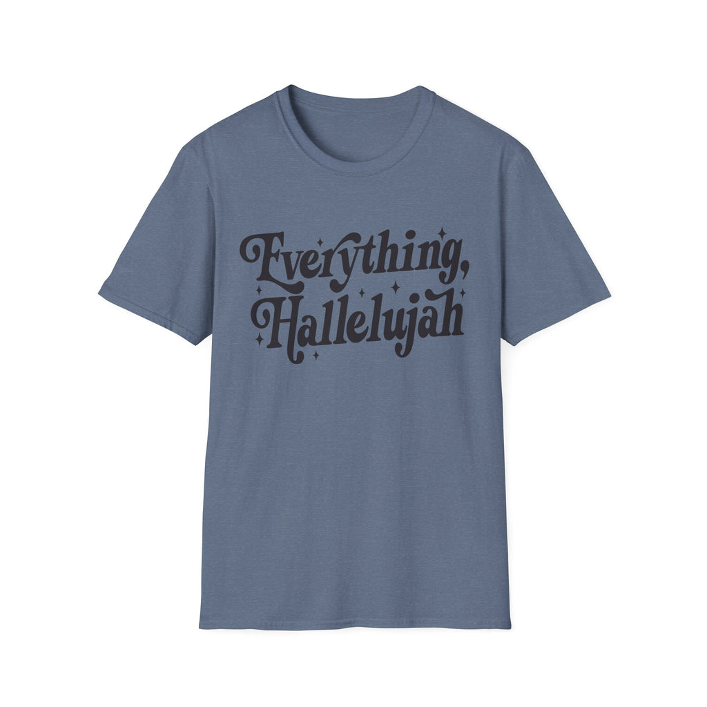 Everything, Hallelujah T-Shirt