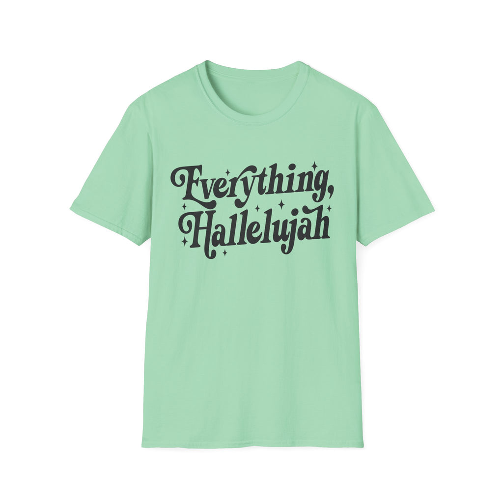 Everything, Hallelujah T-Shirt