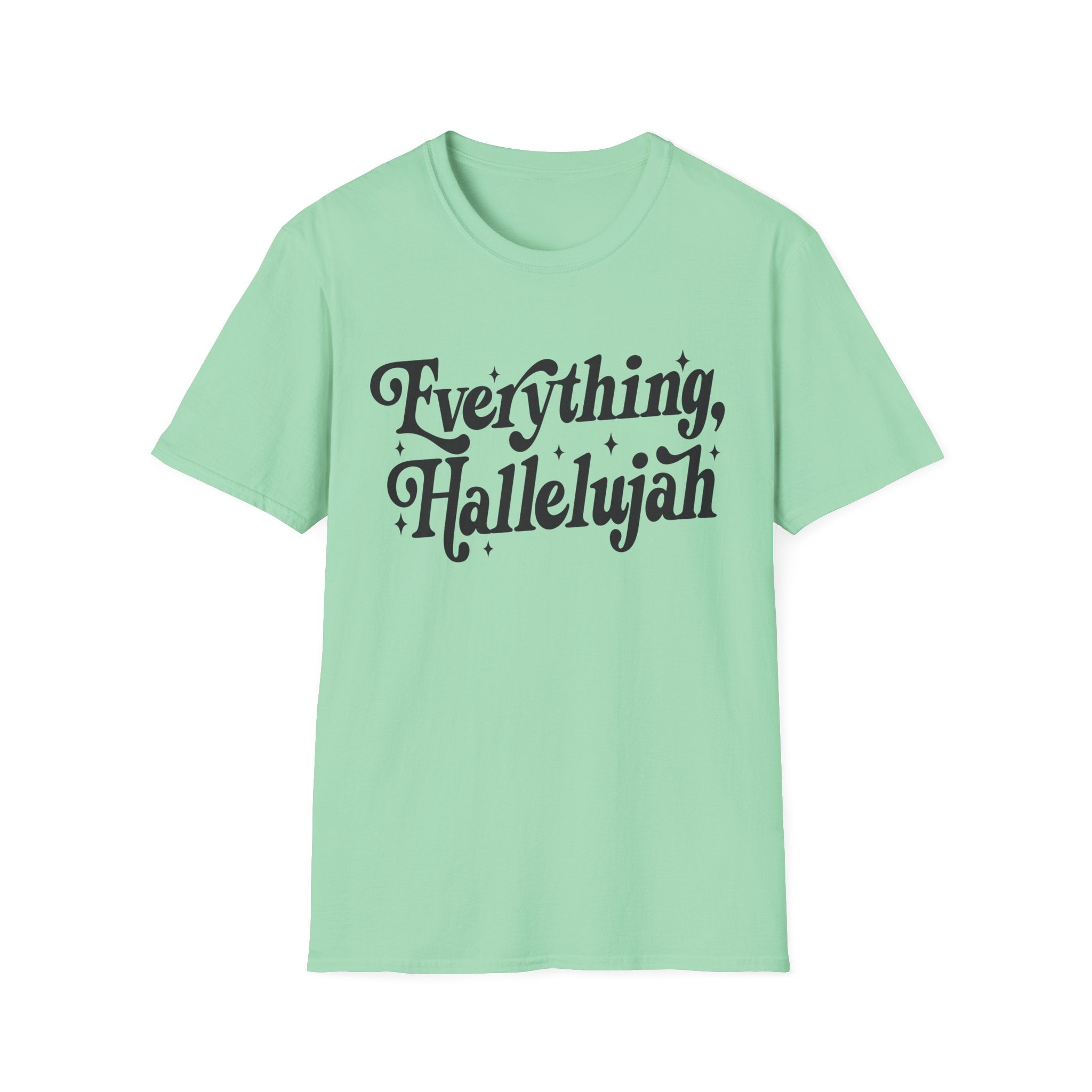Everything, Hallelujah T-Shirt