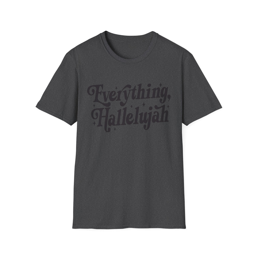 Everything, Hallelujah T-Shirt
