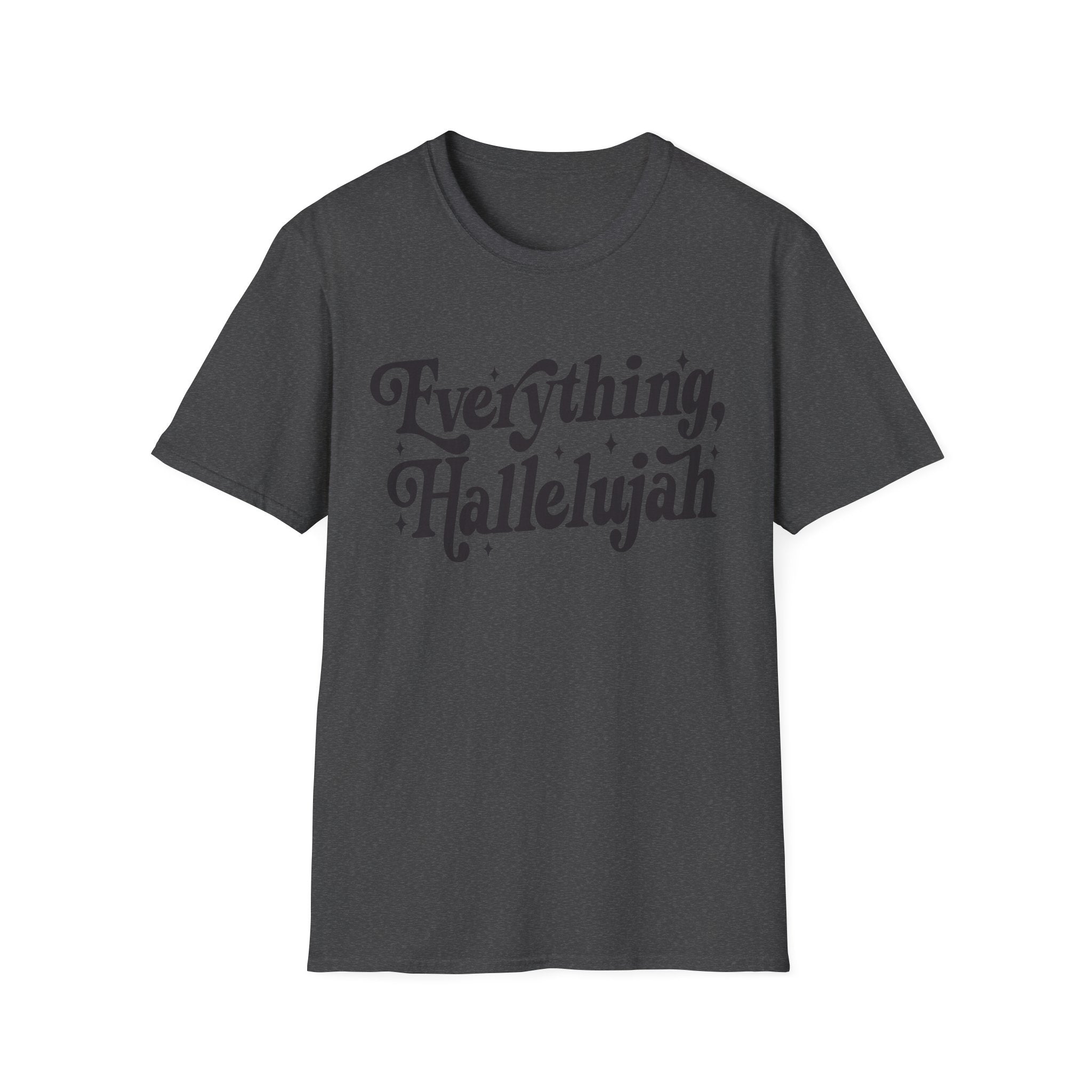 Everything, Hallelujah T-Shirt