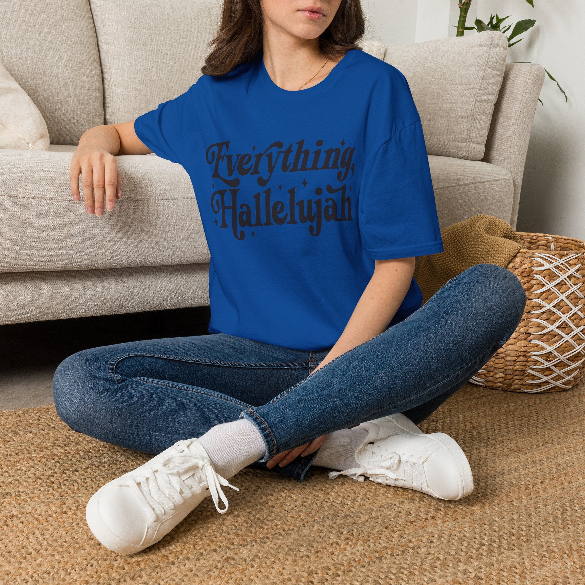 Everything, Hallelujah T-Shirt