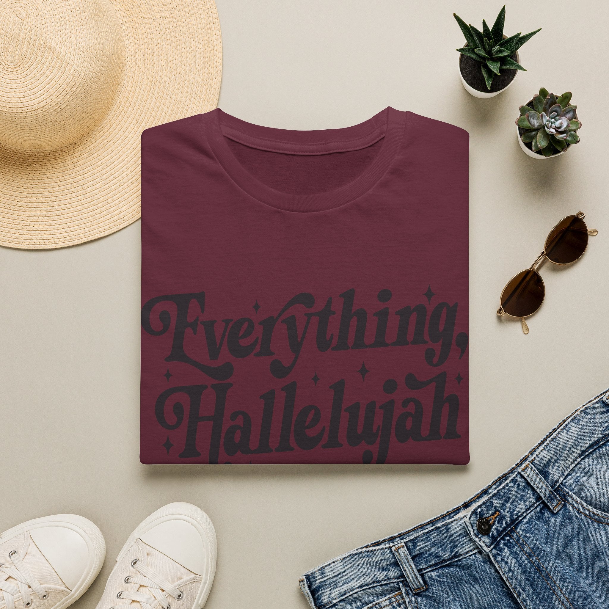 Everything, Hallelujah T-Shirt