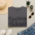 Everything, Hallelujah T-Shirt