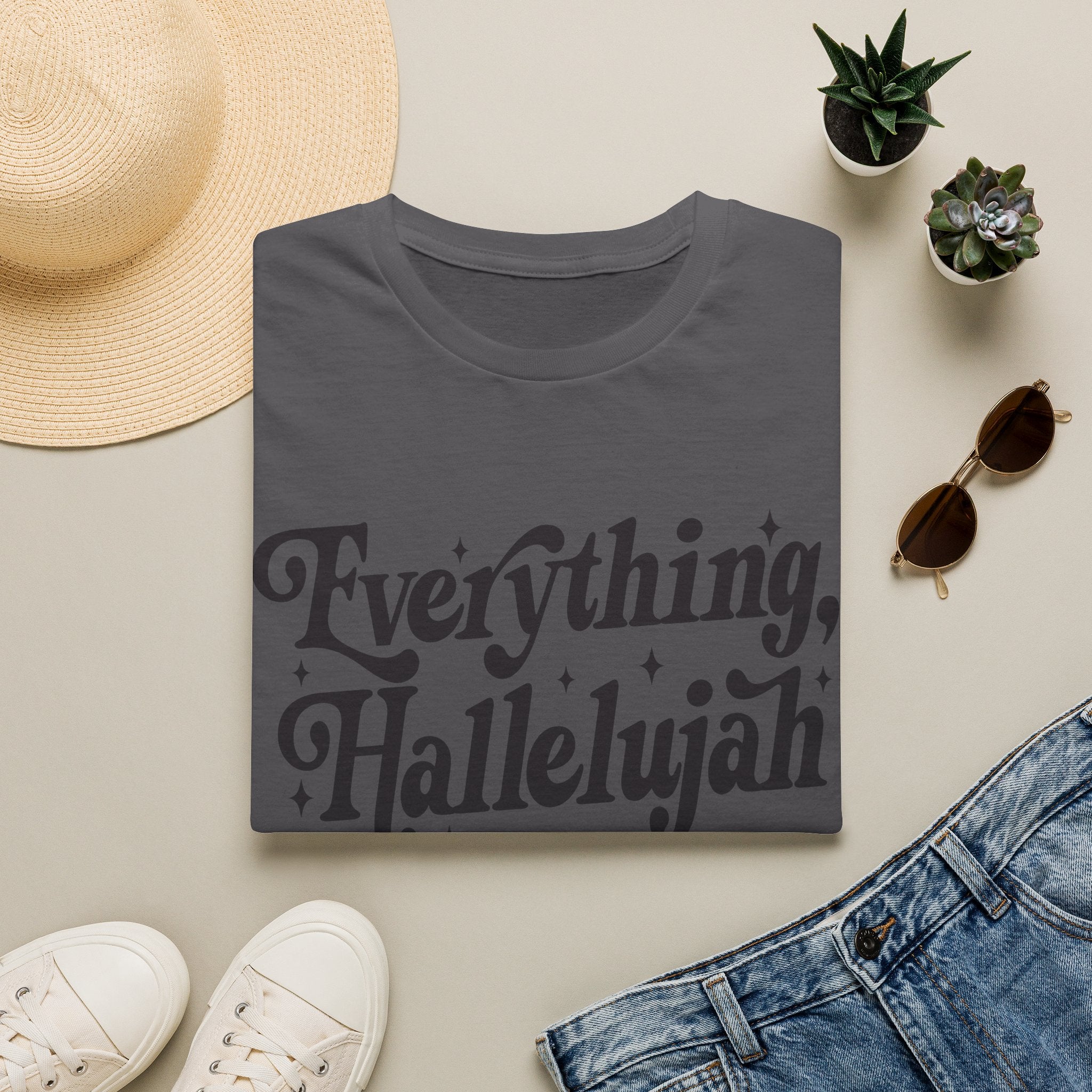 Everything, Hallelujah T-Shirt
