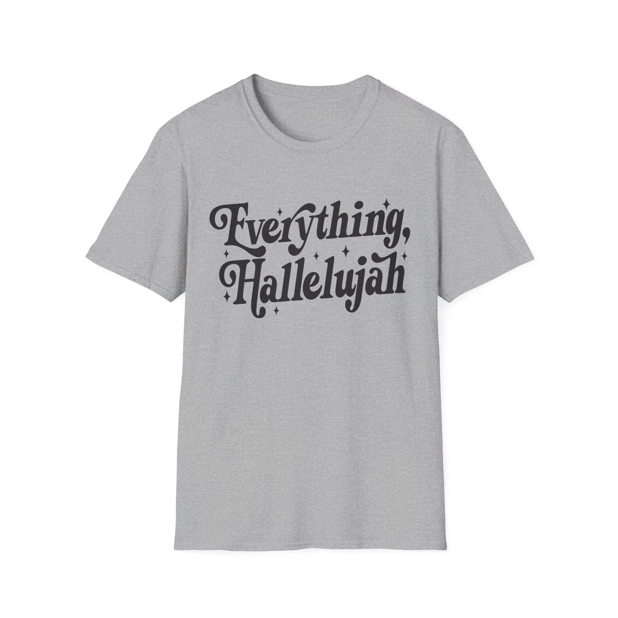 Everything, Hallelujah T-Shirt