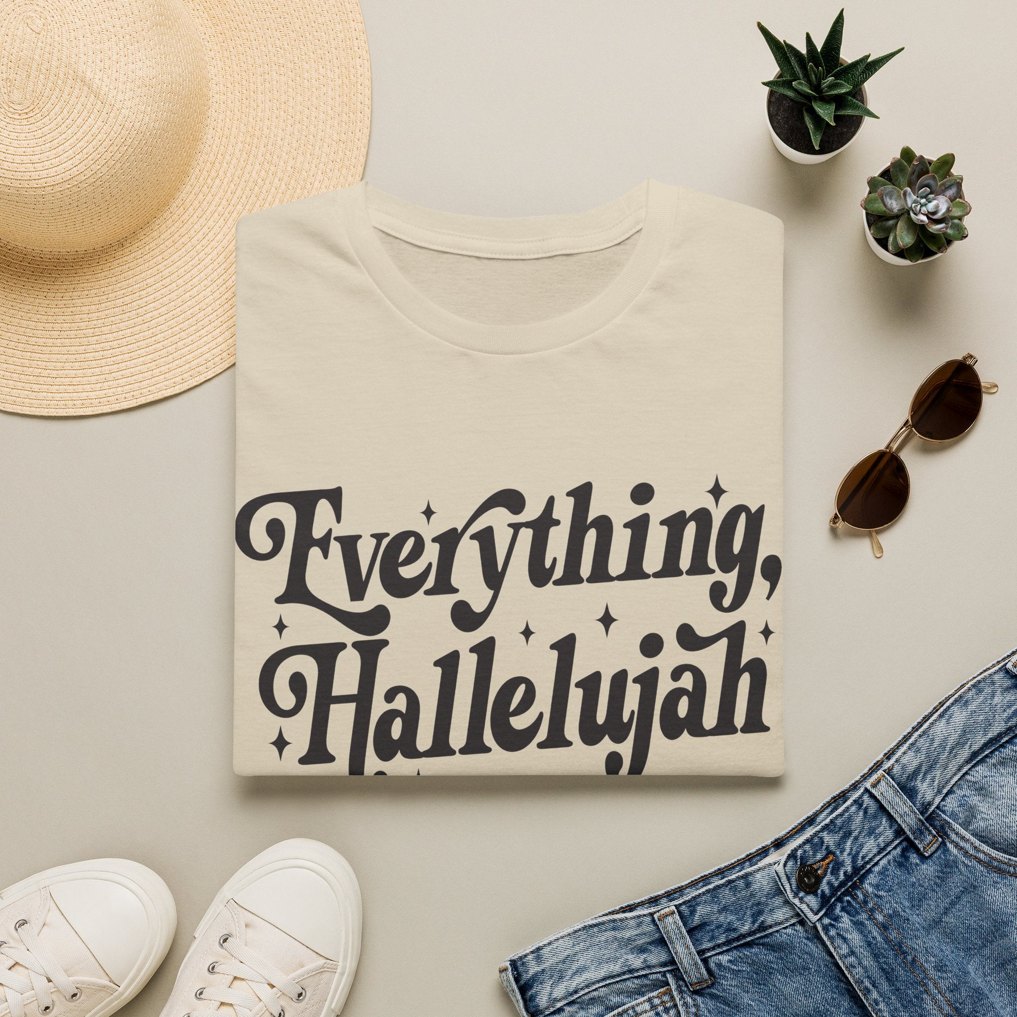 Everything, Hallelujah T-Shirt